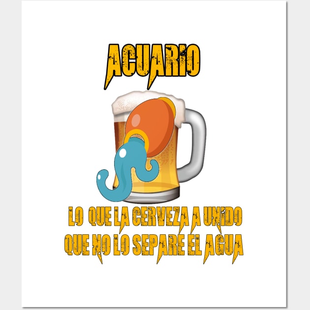 Fun design for lovers of beer and good liquor. Aquarius sign Wall Art by Cervezas del Zodiaco